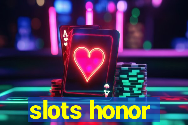 slots honor
